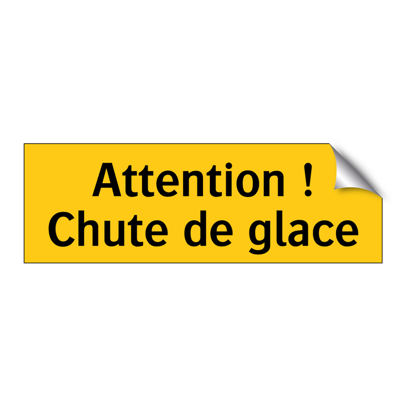 Attention ! Chute de glace