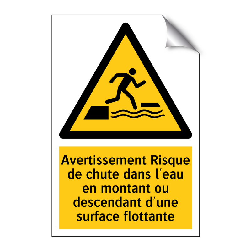 Avertissement Risque de chute dans l'eau en montant ou descendant d'une surface flottante