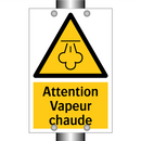 Attention Vapeur chaude