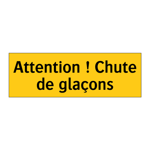 Attention ! Chute de glaçons