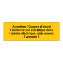 Attention ! Coupez d'abord l'alimentation électrique dans l'atelier électrique, puis ouvrez l'armoire !