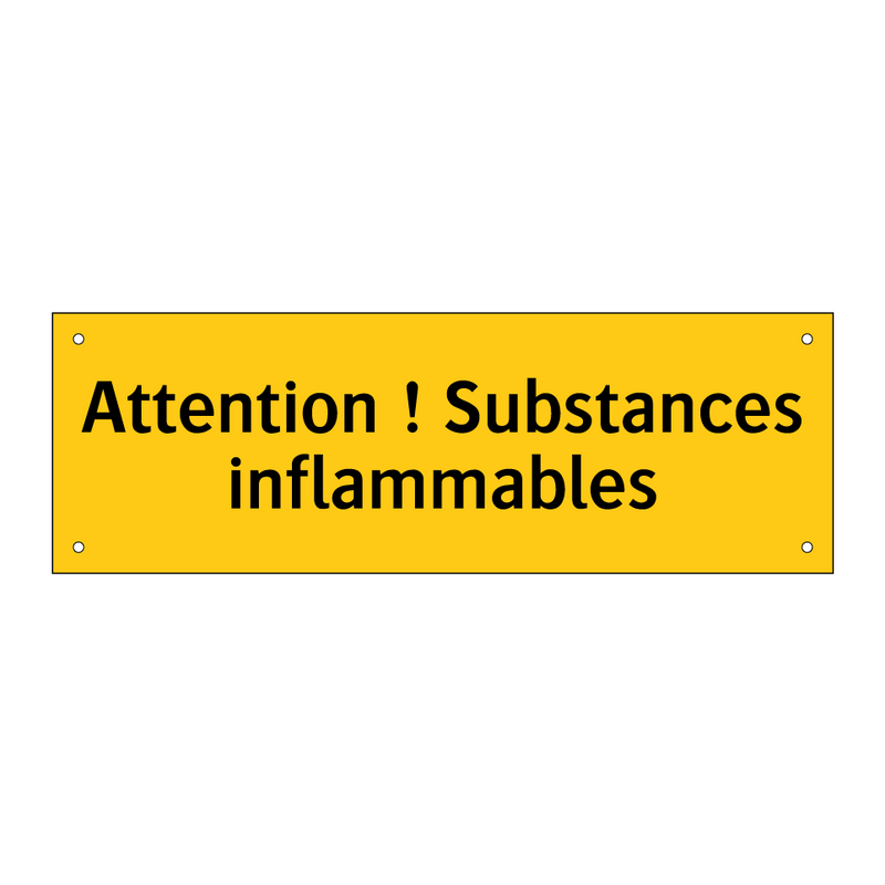 Attention ! Substances inflammables