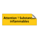 Attention ! Substances inflammables