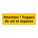 Attention ! Trappes de sol et espaces