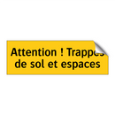 Attention ! Trappes de sol et espaces