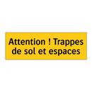 Attention ! Trappes de sol et espaces
