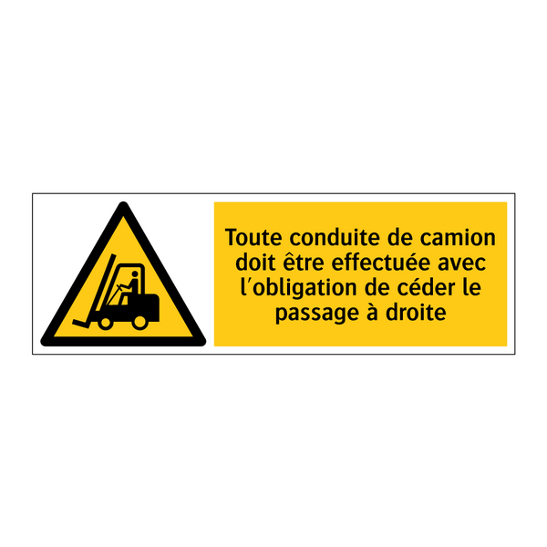 Toute conduite de camion doit être effectuée avec l'obligation de céder le passage à droite