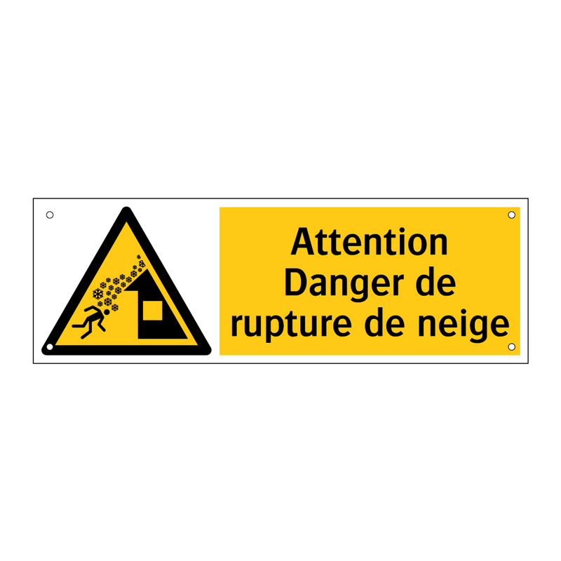 Attention Danger de rupture de neige