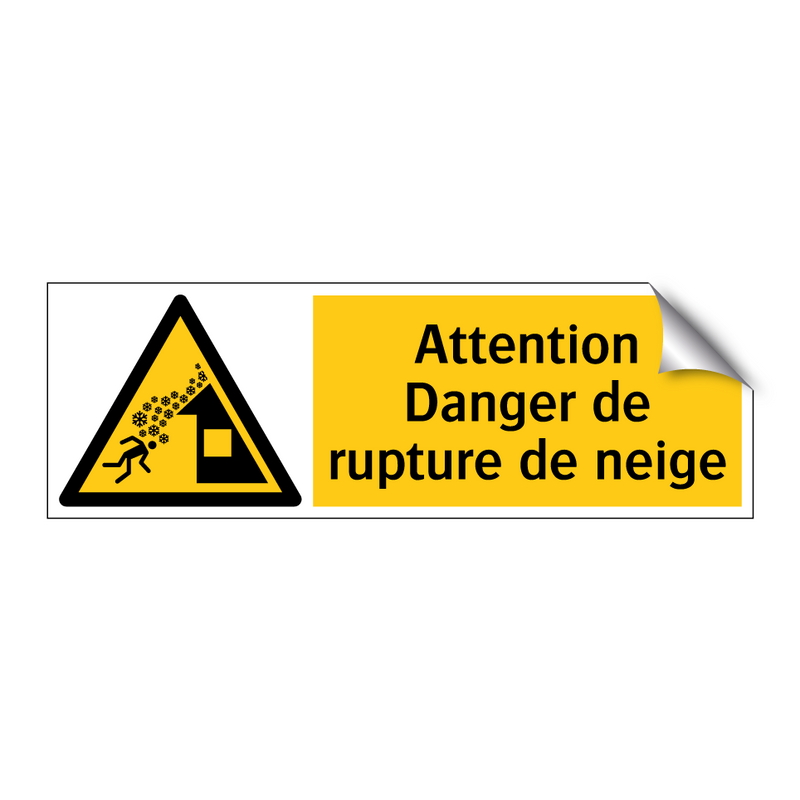 Attention Danger de rupture de neige