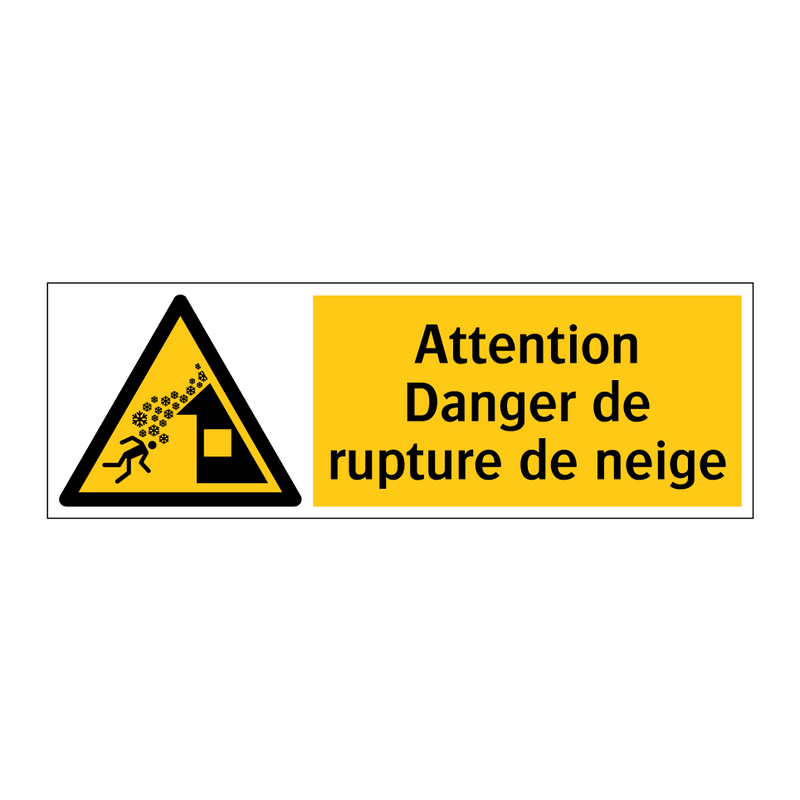Attention Danger de rupture de neige