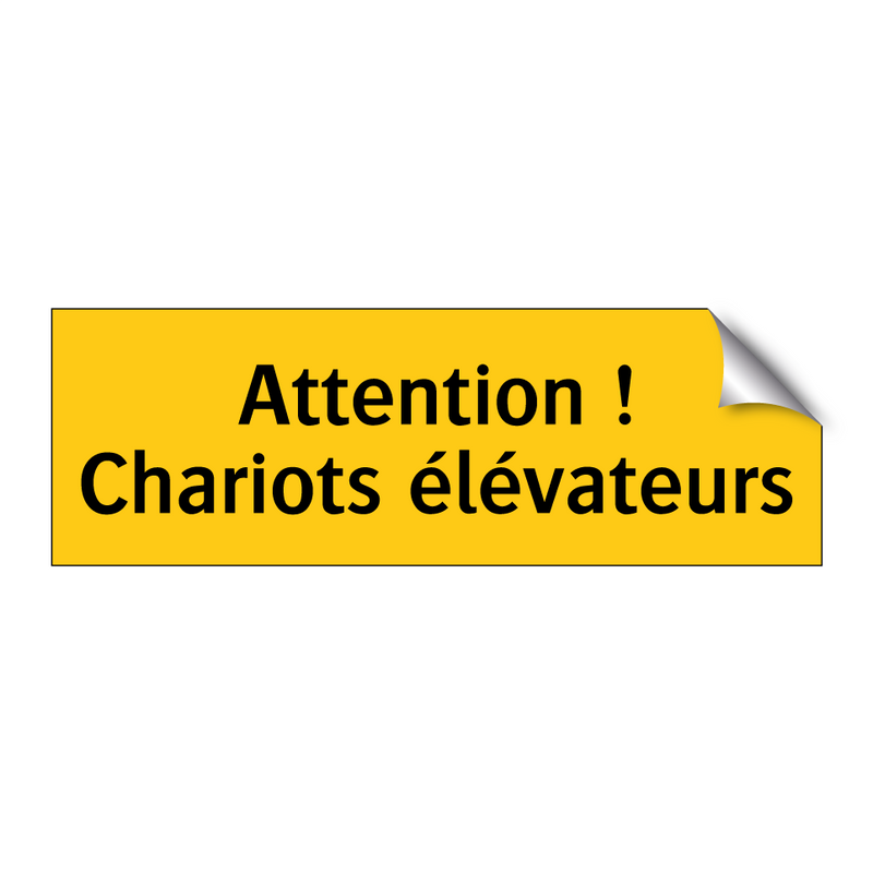 Attention ! Chariots élévateurs