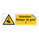 Attention ! Danger de grue !