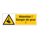 Attention ! Danger de grue !