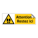 Attention ! Restez ici
