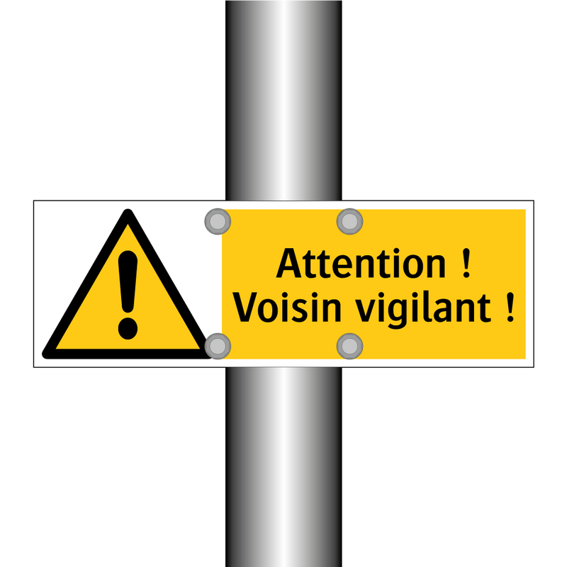 Attention ! Voisin vigilant !