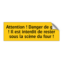 Attention ! Danger de gaz ! Il est interdit de rester sous la scène du four !