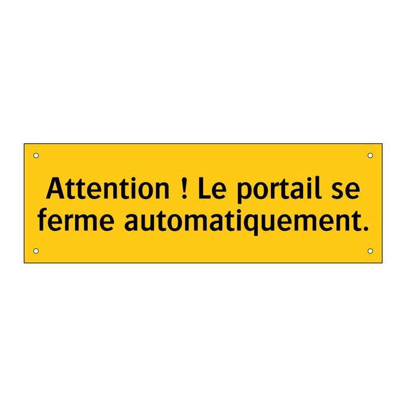 Attention ! Le portail se ferme automatiquement