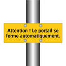 Attention ! Le portail se ferme automatiquement