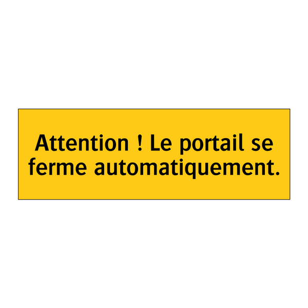 Attention ! Le portail se ferme automatiquement