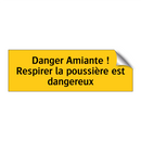 Danger Amiante ! Respirer la poussière est dangereux