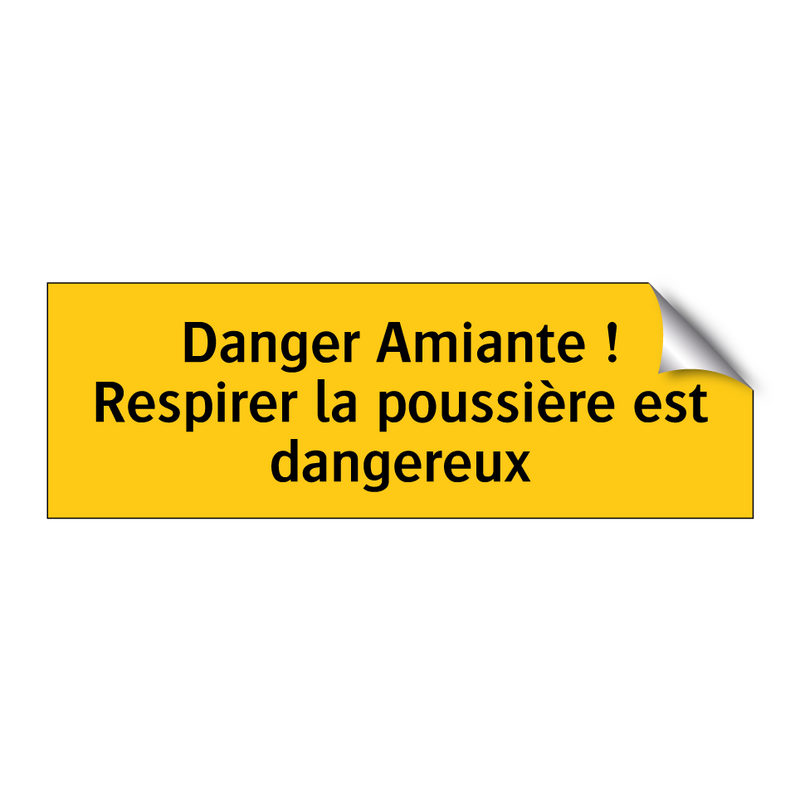 Danger Amiante ! Respirer la poussière est dangereux