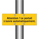 Attention ! Le portail s'ouvre automatiquement