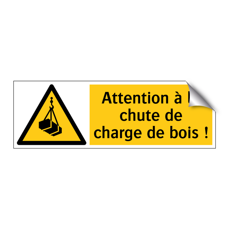 Attention à la chute de charge de bois !