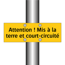 Attention ! Mis à la terre et court-circuité
