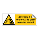 Attention à la neige et à la glace tombant du toit