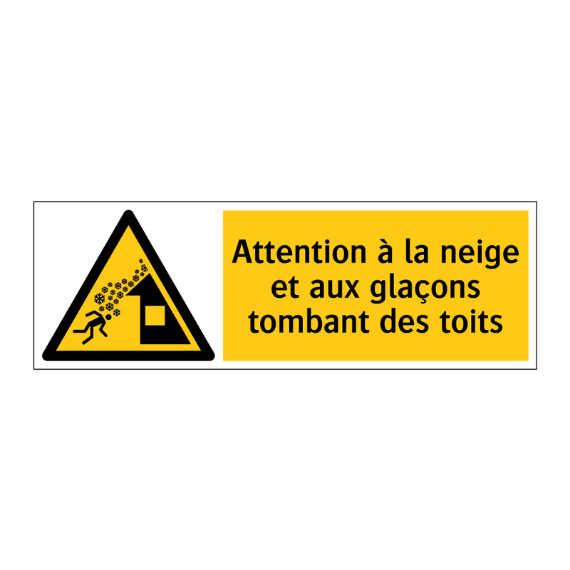 Attention à la neige et aux glaçons tombant des toits