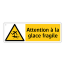 Attention à la glace fragile