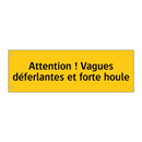 Attention ! Vagues déferlantes et forte houle