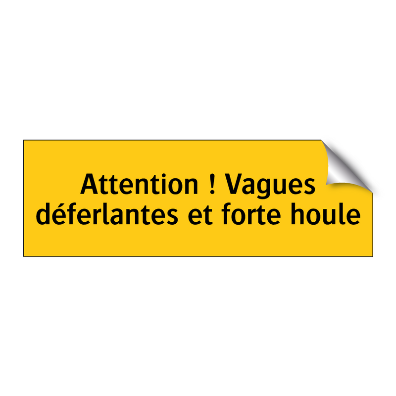 Attention ! Vagues déferlantes et forte houle