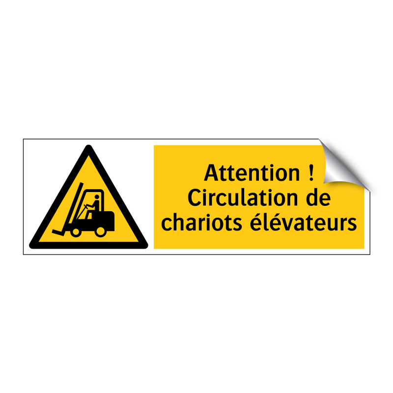 Attention ! Circulation de chariots élévateurs