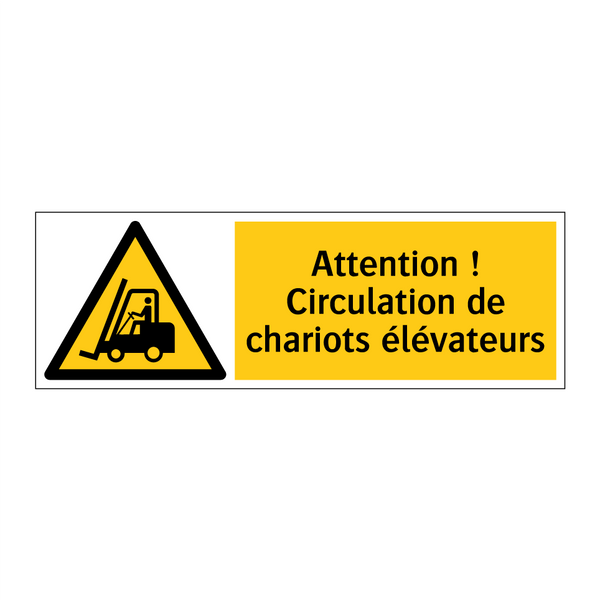 Attention ! Circulation de chariots élévateurs