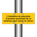 L'inhalation de poussière d'amiante provenant de ce matériau peut causer le cancer