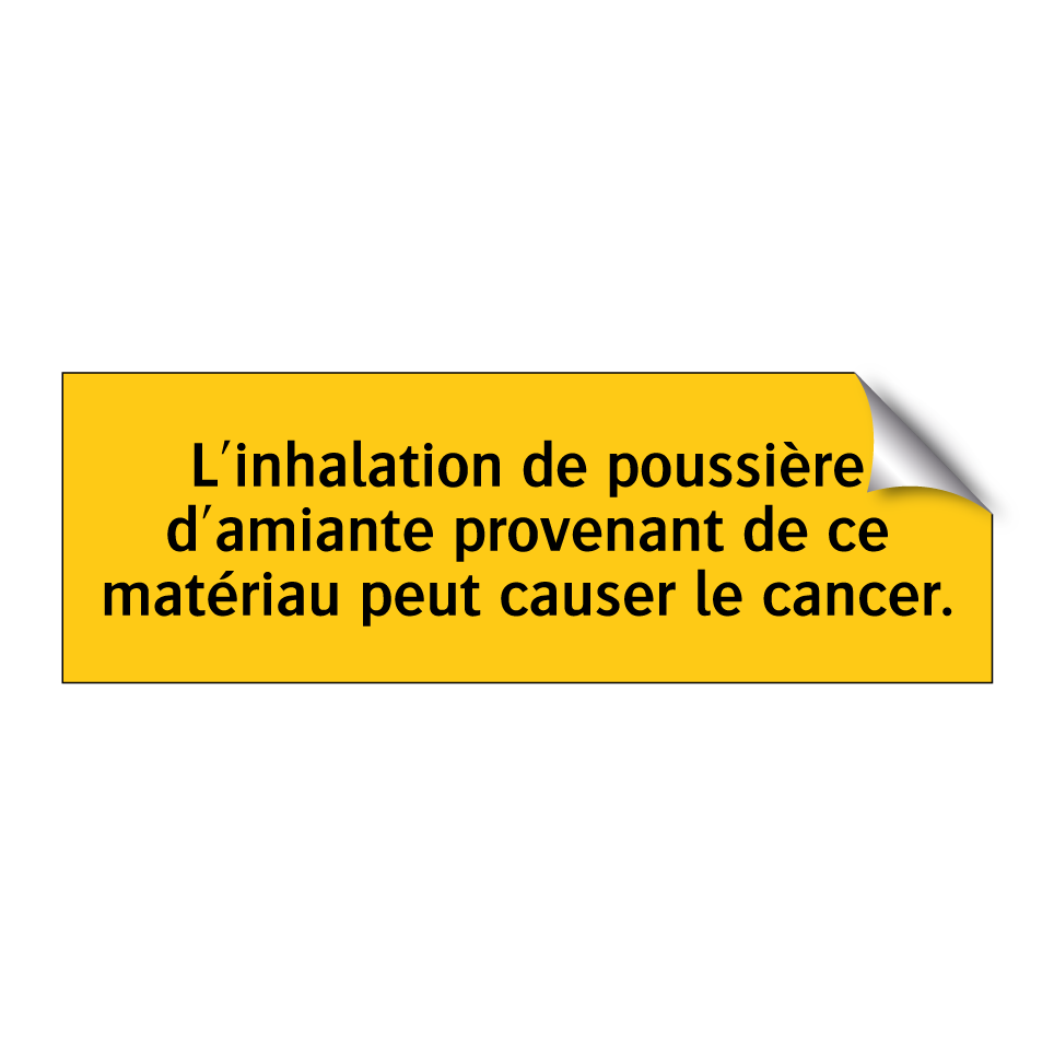 L'inhalation de poussière d'amiante provenant de ce matériau peut causer le cancer