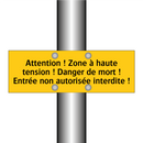 Attention ! Zone à haute tension ! Danger de mort ! Entrée non autorisée interdite !