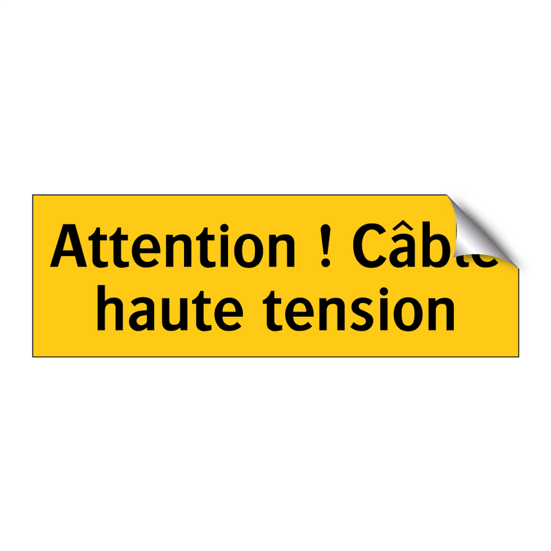 Attention ! Câble haute tension