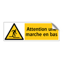 Attention une marche en bas