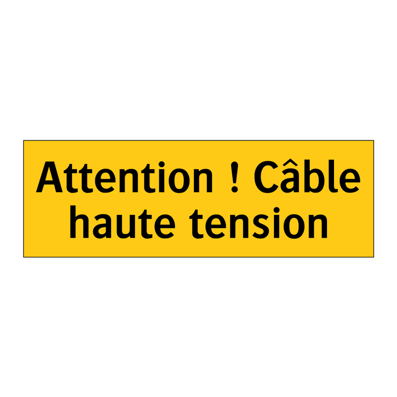 Attention ! Câble haute tension