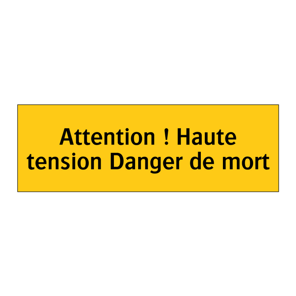 Attention ! Haute tension Danger de mort