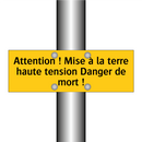 Attention ! Mise à la terre haute tension Danger de mort !