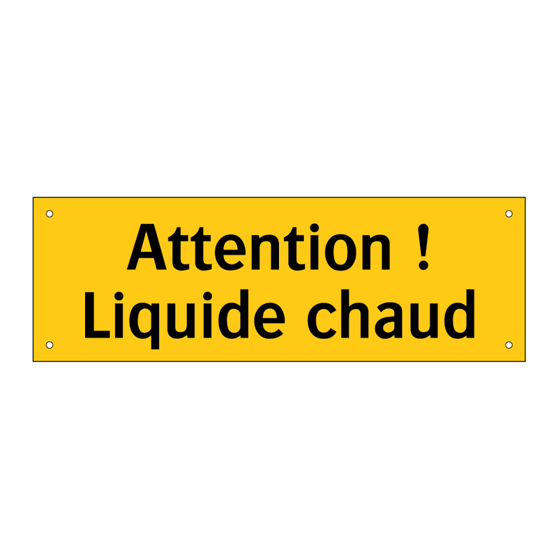 Attention ! Liquide chaud