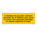 L'inhalation de poussière d'amiante provenant de ce matériau peut causer le cancer. Une exposition prolongée ou répétée augmente le risque