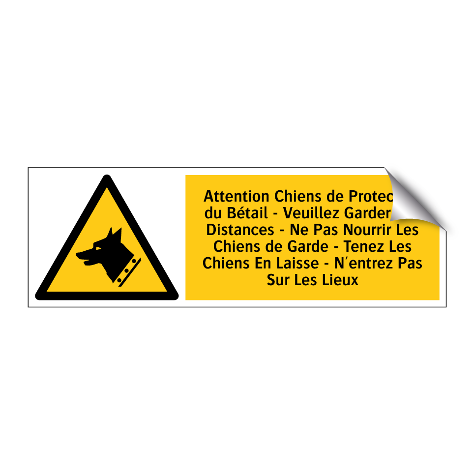 Attention Chiens de Protection du Bétail - Veuillez Garder Vos Distances - Ne Pas Nourrir Les Chiens de Garde - Tenez Les Chiens En Laisse - N'entrez Pas Sur Les Lieux