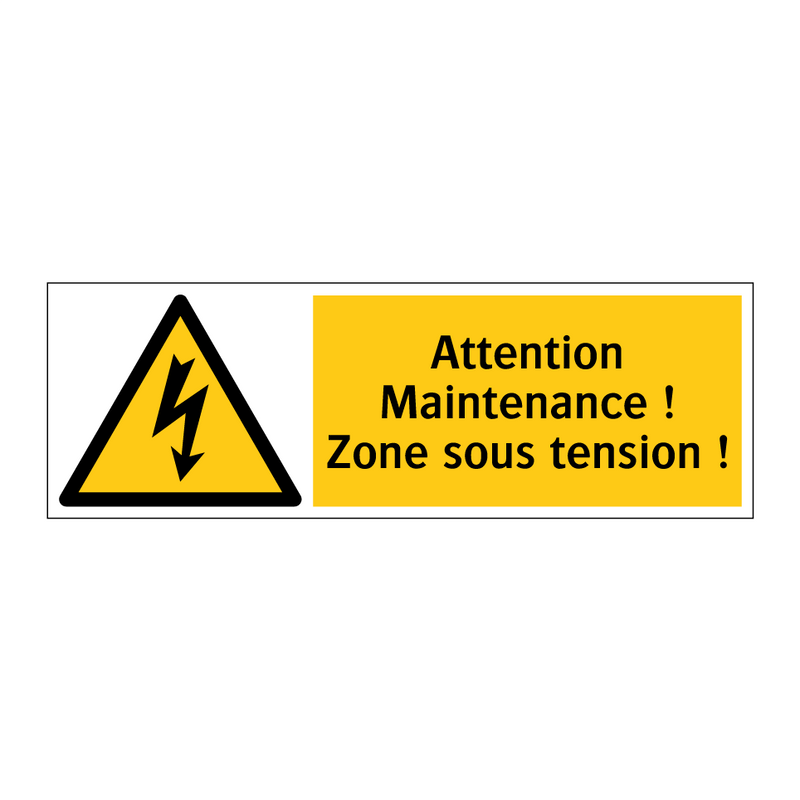 Attention Maintenance ! Zone sous tension !