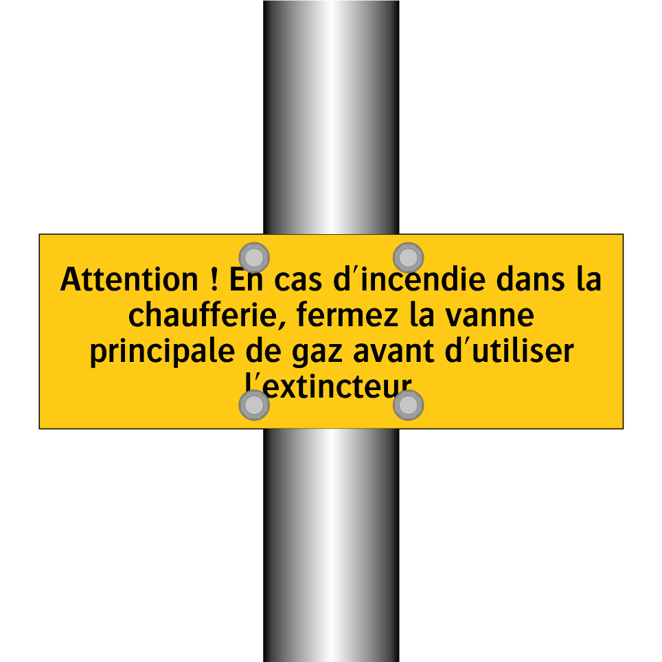 Attention ! En cas d'incendie dans la chaufferie, fermez la vanne principale de gaz avant d'utiliser l'extincteur