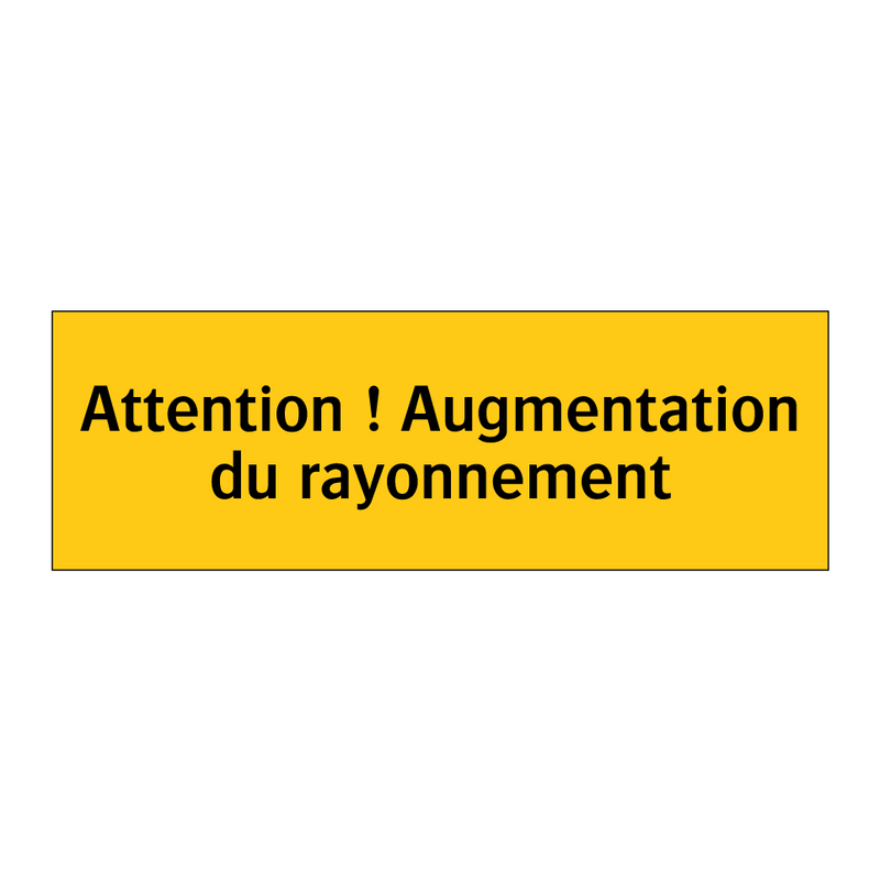 Attention ! Augmentation du rayonnement