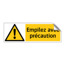 Empilez avec précaution